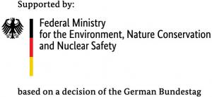 Supported by: Federal Ministry for the Environment, Nature Conservation and Nuclear Safety. Based on a decision of the German Bundestag