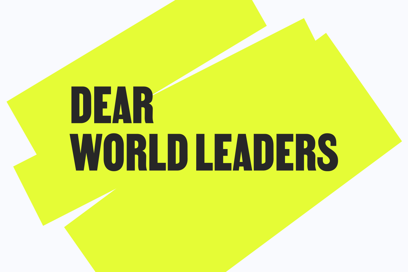 Dear World Leaders 