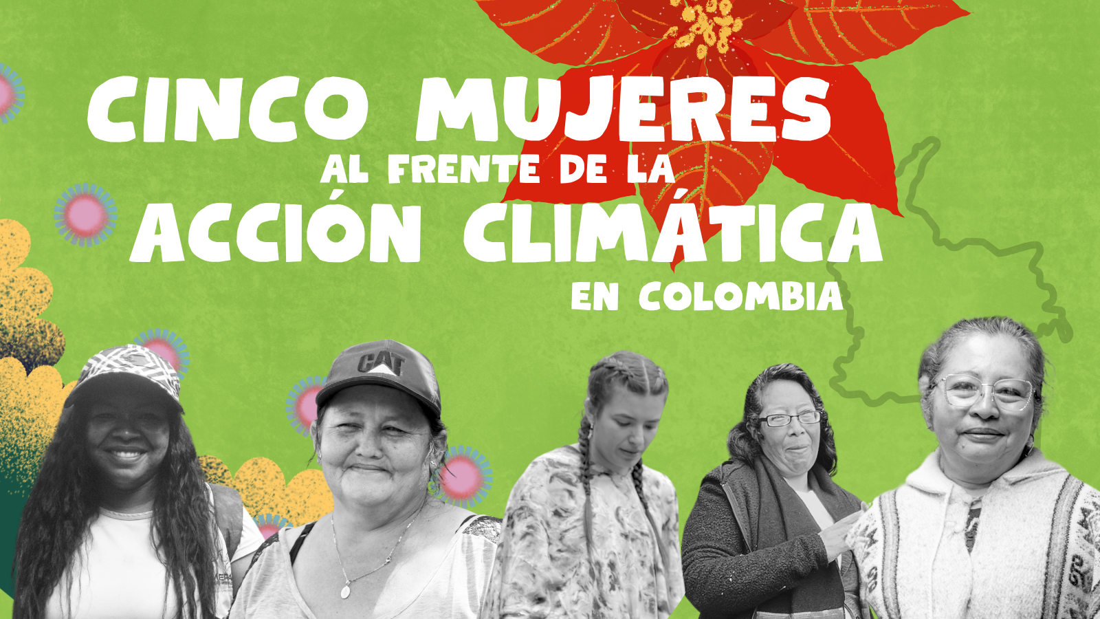 Cinco mujeres al frente de la acción climática en Colombia