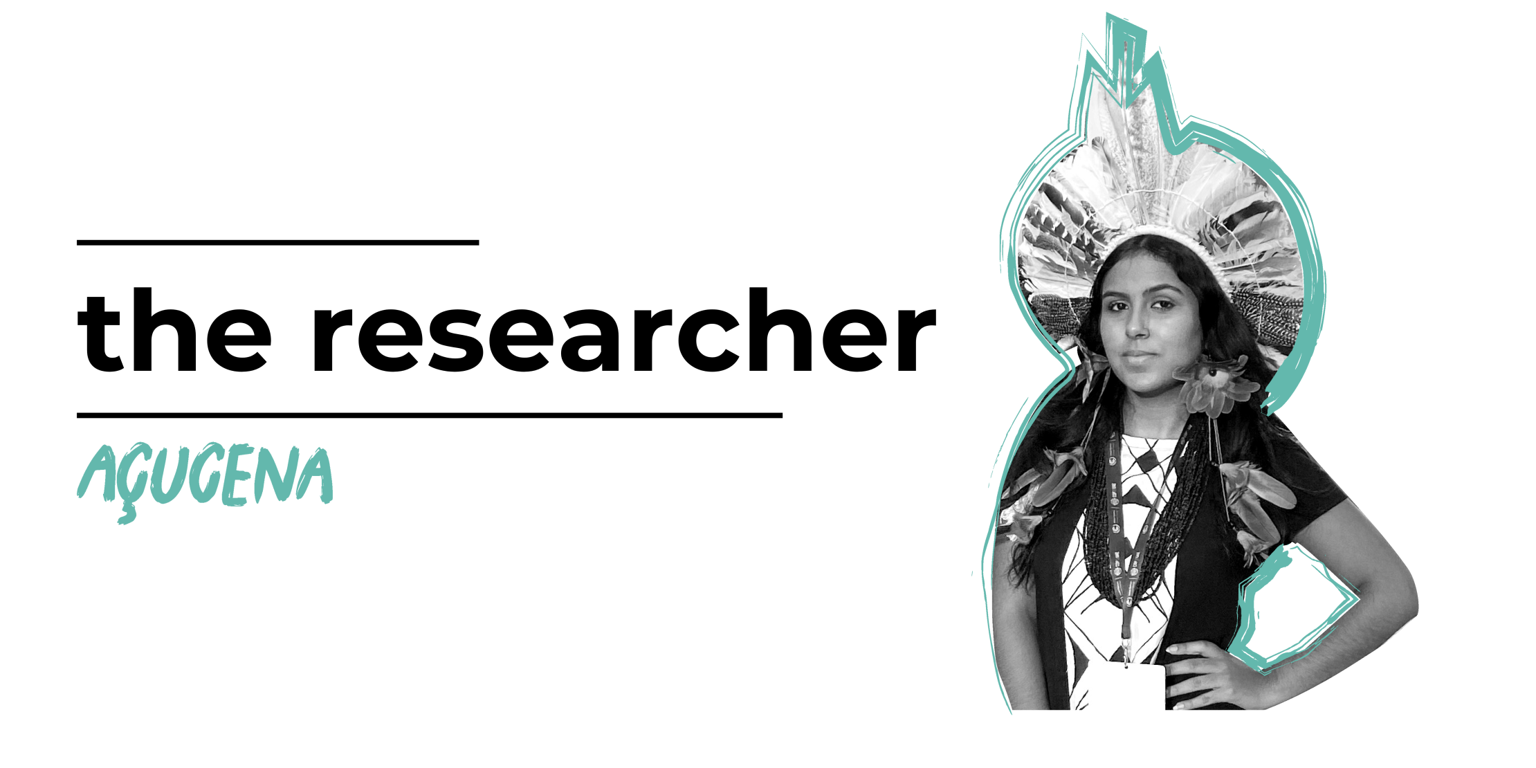 Açucena, the researcher