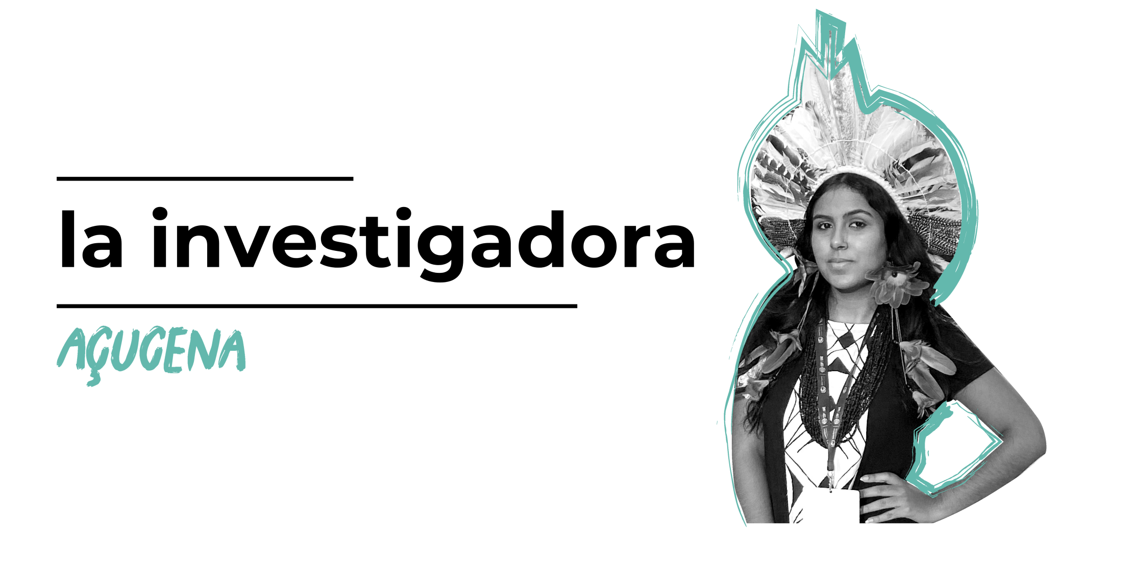 Açucena: la investigadora