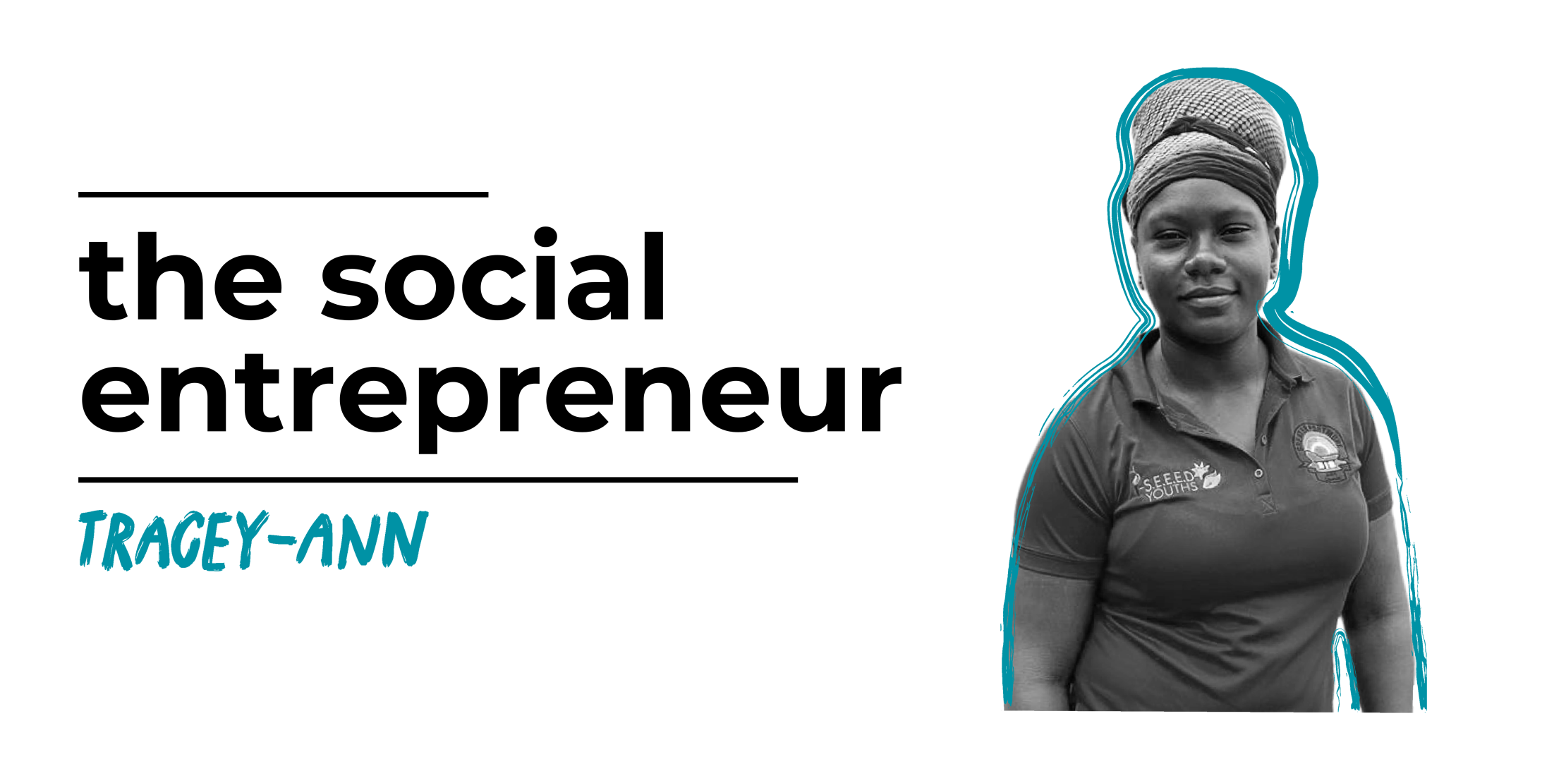 Tracey-Ann, the social entrepreneur