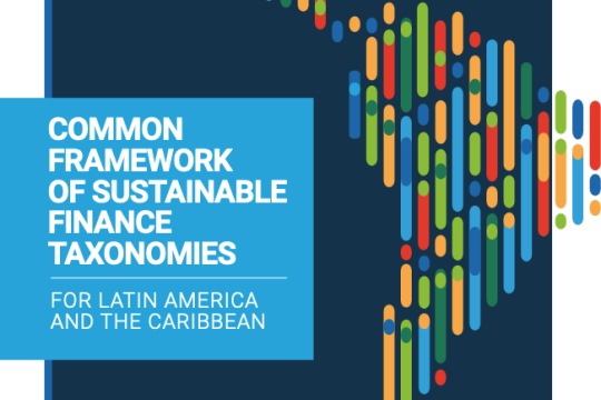 Common framework of sustainable finance taxonomies for LAC
