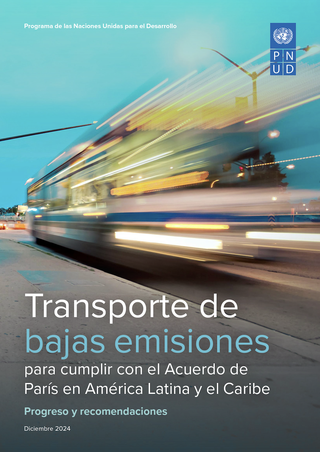 Transporte de bajas emisiones para cumplir con el Acuerdo de París en América Latina y el Caribe: progreso y recomendaciones