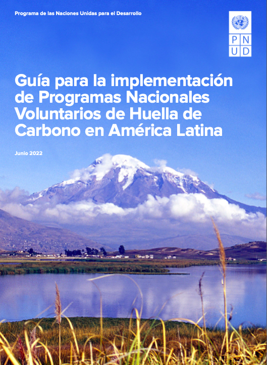 Guía para la implementación de Programas Nacionales Voluntarios de Huella de Carbono en América Latina 
