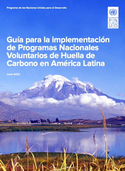 Guía para la implementación de Programas Nacionales Voluntarios de Huella de Carbono en América Latina 