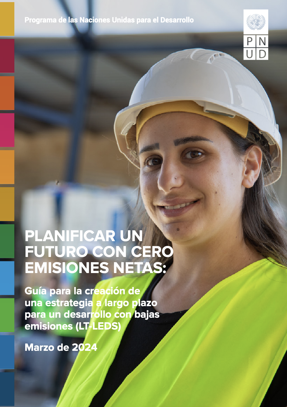 Planificar un futuro con cero emisiones netas: guía para la creación de una estrategia a largo plazo para un desarrollo con bajas emisiones (LT-LEDS)